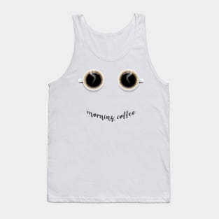 morning coffee Tank Top